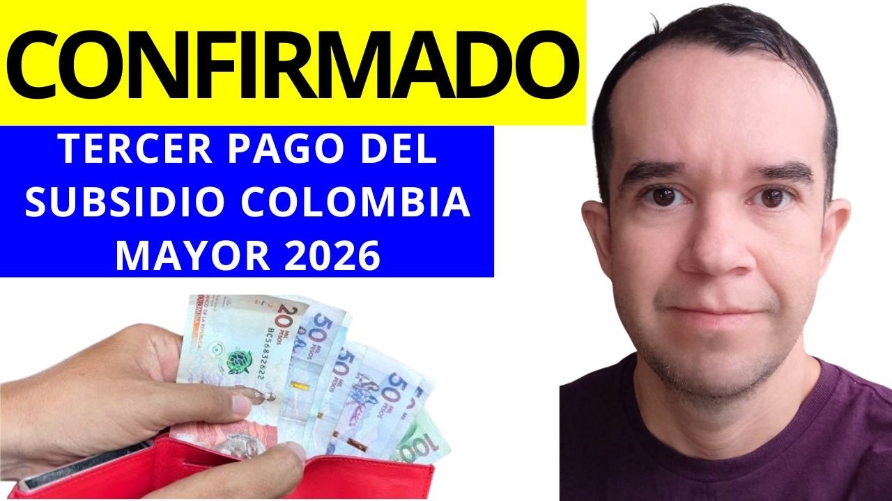 TERCER PAGO DEL SUBSIDIO COLOMBIA MAYOR DEL 2026 | ADULTO MAYOR | COLOMBIA MAYOR PAGOS MARZO