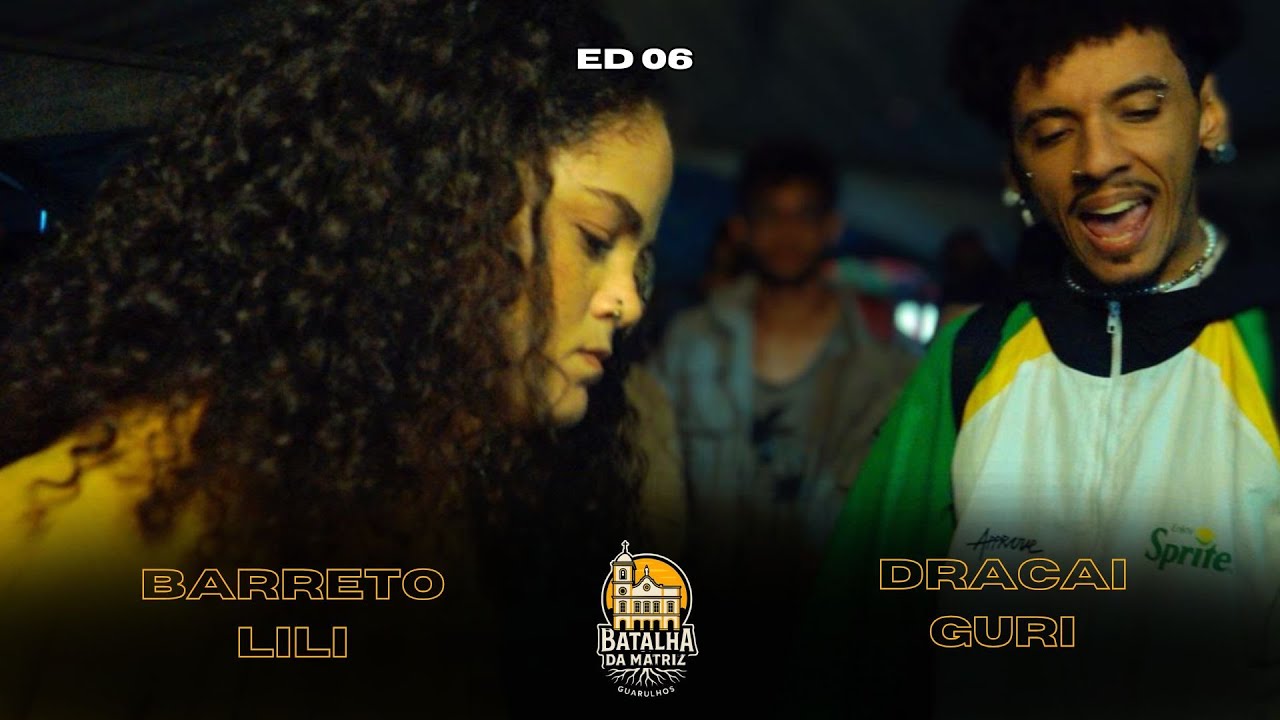 BARRETO E LILI X DRACAI E GURI | SEGUNDA FASE | BATALHA DA MATRIZ | ED 6