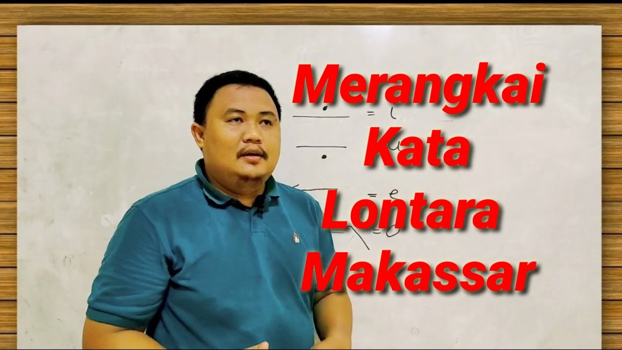 MERANGKAI KATA BAHASA MAKASSAR DENGAN AKSARA LONTARA | Vidio Pembelajaran Mulok Bahasa Makassar