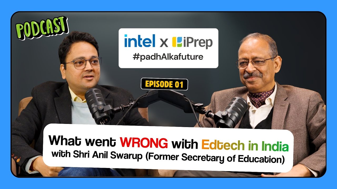 Shri Anil Swarup on Learning-First Devices & Digital Safety | Intel x iPrep | PadhAI Ka Future
