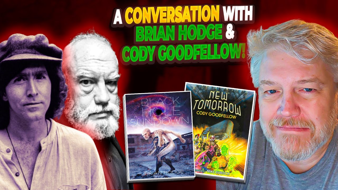 A Conversation with Brian Hodge & Cody Goodfellow