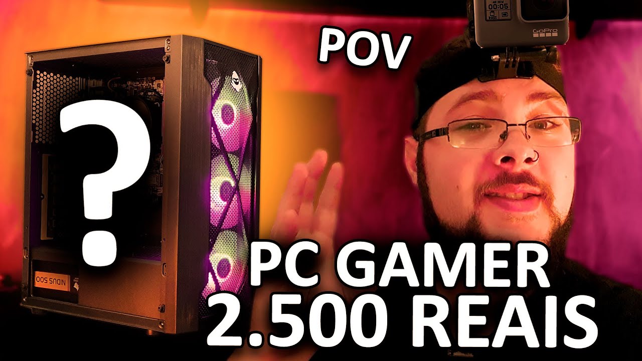 Montamos um PC GAMER de 2.000 a 2.500 REAIS (POV)
