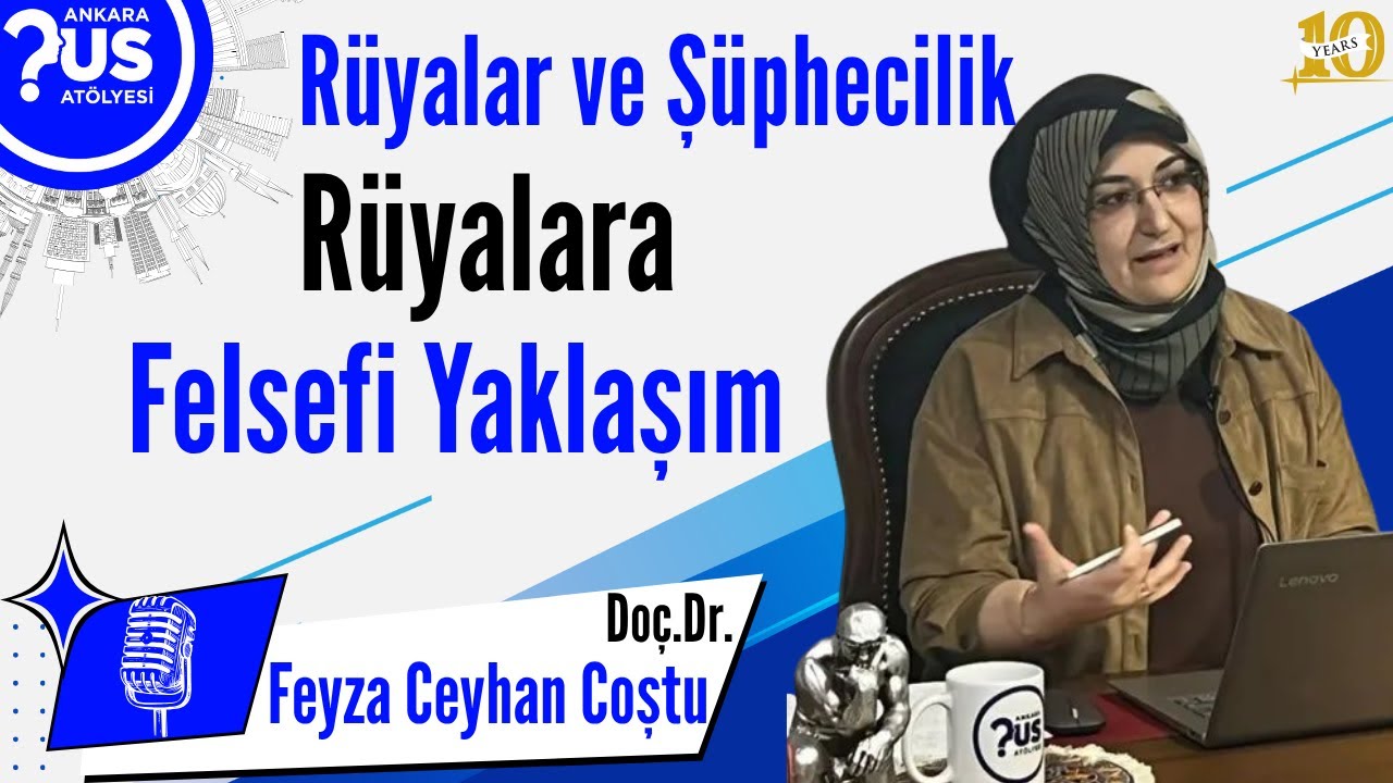 R&uuml;yalar ve Ş&uuml;phecilik: R&uuml;yalara Felsefi Yaklaşım - Do&ccedil;. Dr. Feyza CEYHAN &Ccedil;OŞTU