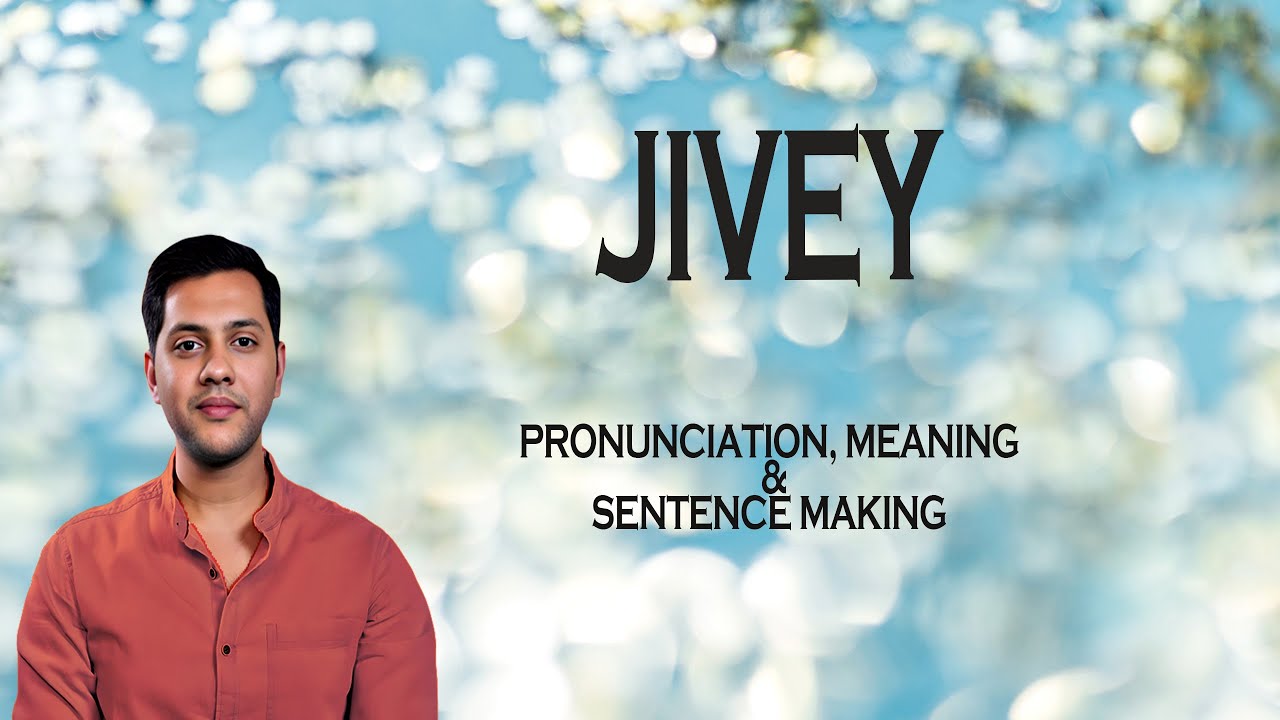 Jivey - Meaning_&_Pronunciation_Word_World_Audio_Video_Dictionary