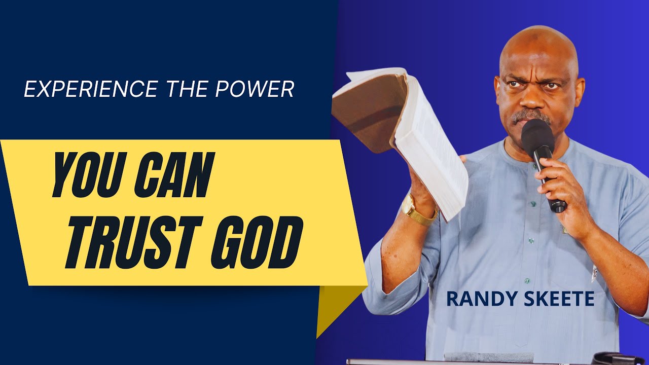 You Can Trust God | Randy Skeete