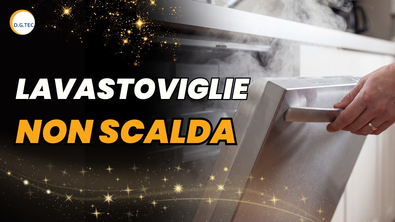 Lavastoviglie non scalda