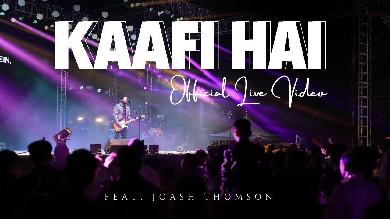 Joash Thomson - Kaafi Hai (Official Live Video) | Yeshu Janmotsav 2024