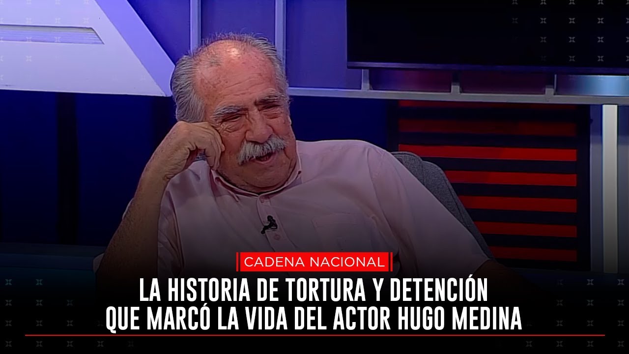 La historia de tortura y detenci&oacute;n que marc&oacute; la vida del actor Hugo Medina #Cadenanacional