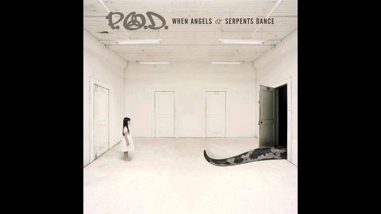 P.O.D. - When Angels & Serpents Dance