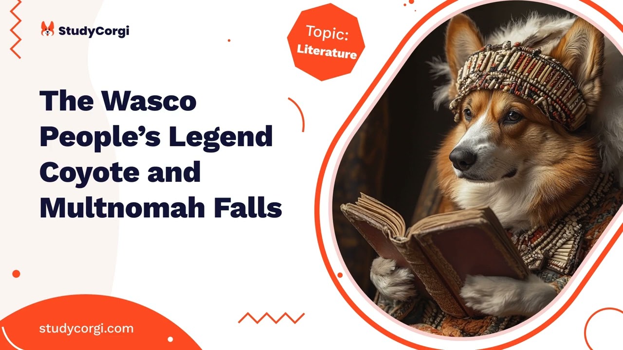 The Wasco People's Legend Coyote and Multnomah Falls - Essay Example