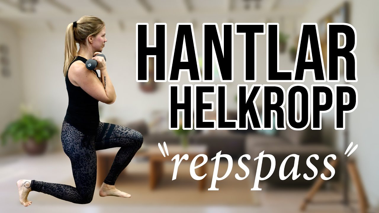 TRÄNA MED HANTLAR helkropp - du väljer 100, 200 eller 300 reps (1-3 varv)