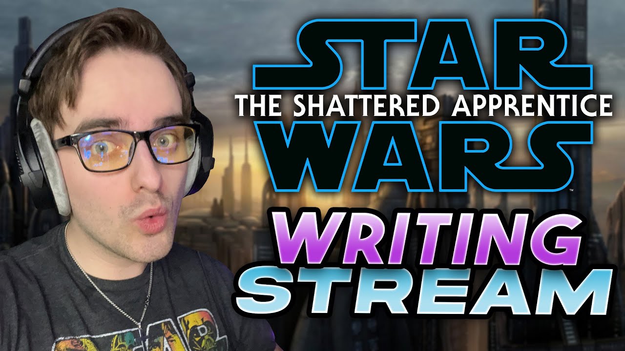 Wicked Progress | Star Wars Novel Writing Stream
