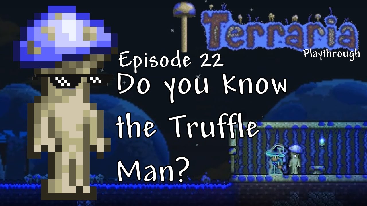 TERRARIA Episode 22 Do you know the Truffle Man