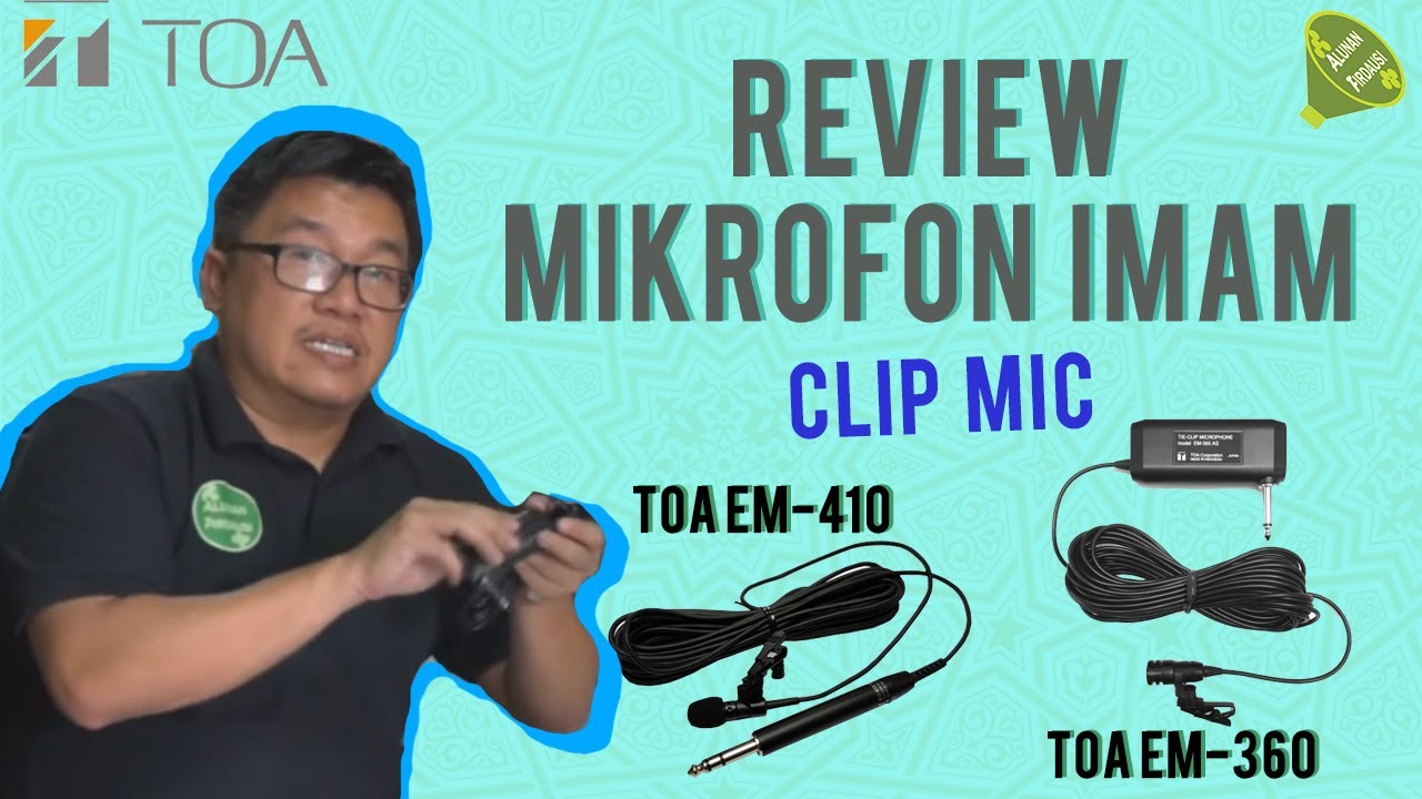 Review Mikrofon Imam Jenis Klip TOA EM-360 dan EM-410 (Full)