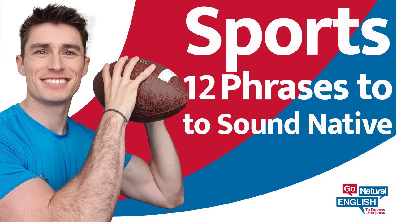 Sound Native When Talking About Sports | Go Natural English