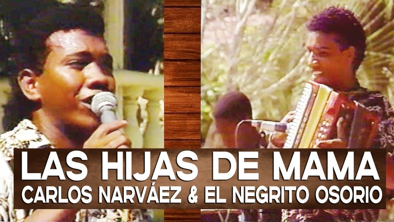 La canción que no llegó a manos de Diomedes. LAS HIJAS DE MAMA - Carlos Narváez Y El Negrito Osorio