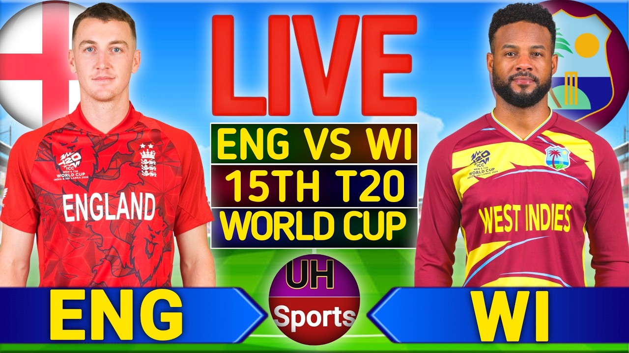 ENG Vs WI Live : Match 15, World Cup 2026 | Live T20 Cricket Match Today, Today Score, England Batti