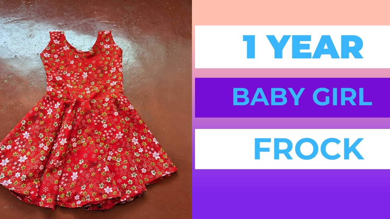 1 ವರ್ಷ ಬೇಬಿ ಗರ್ಲ್ ಫ್ರಾಕ್ ಸ್ಟಿಚಿಂಗ್/How to stitch One Year Old Baby Girl Frock