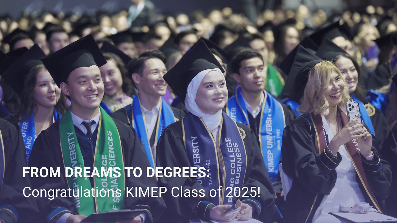 Class of 2025 | KIMEP University Graduate Stories & Faculty Wishes