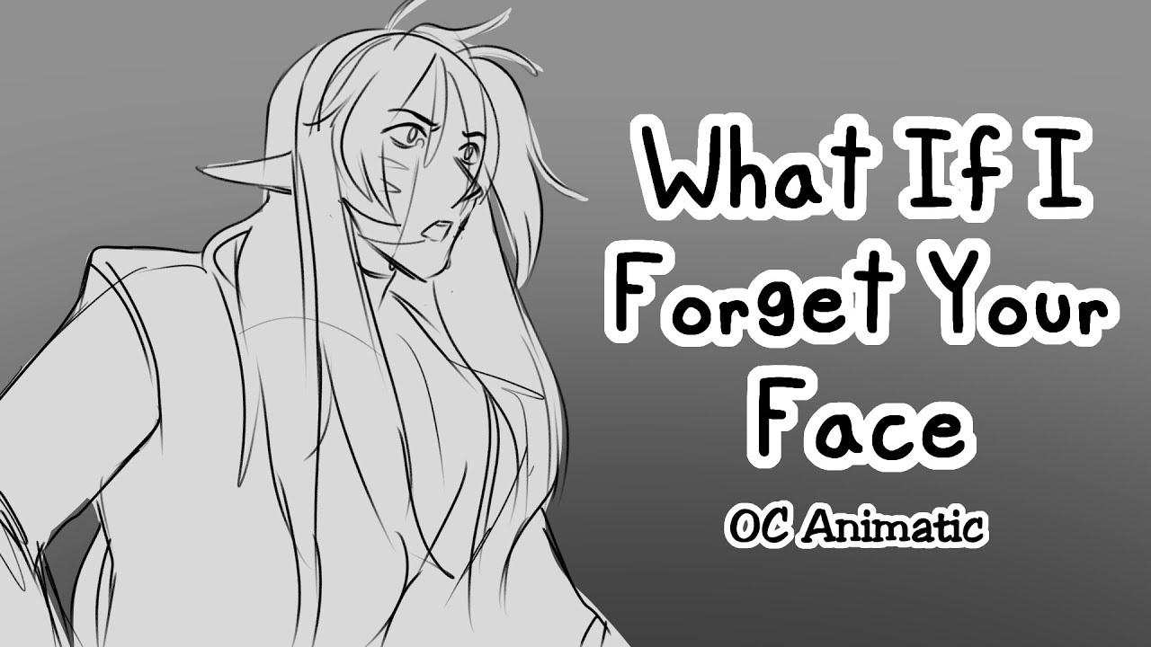 What If I Forget Your Face | OC Animatic
