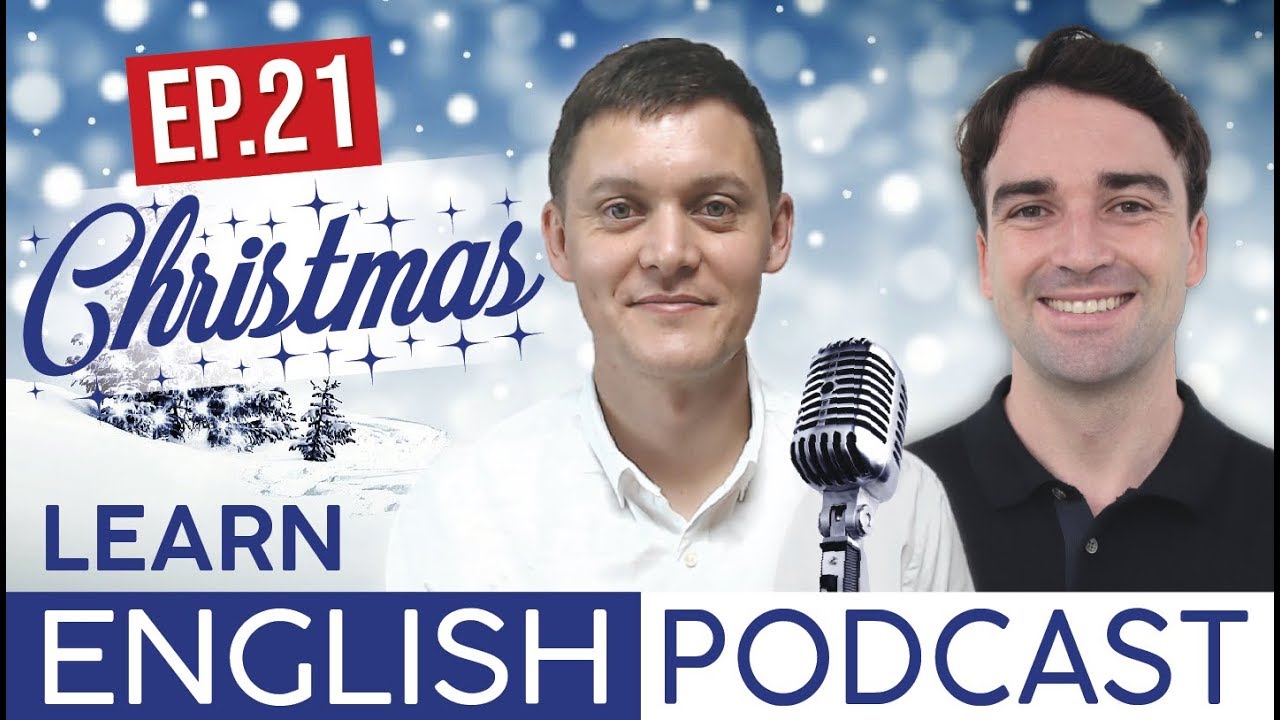 Learn English Podcast - Episode 21: Christmas!