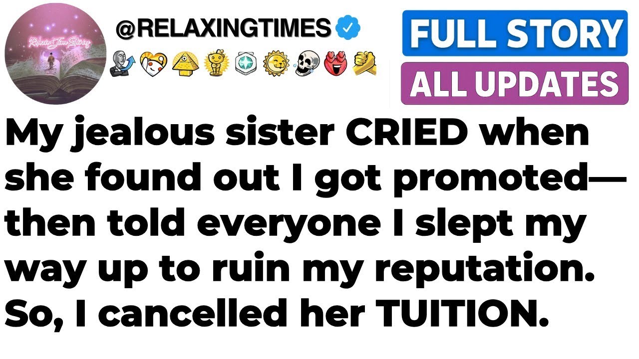 My jealous sister cried when I was promoted, then lied, so I canceled her tuition  FULL STORY