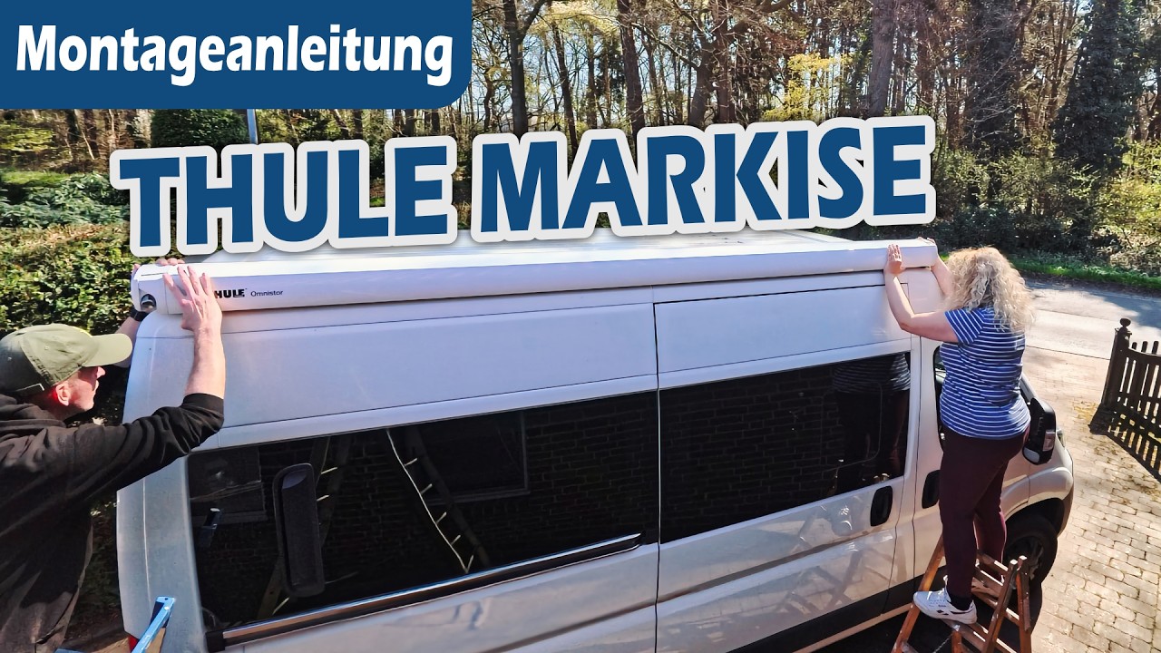 Thule Omnistor Markise montieren am Ducato, Boxer & Jumper | Schritt-für-Schritt Anleitung!