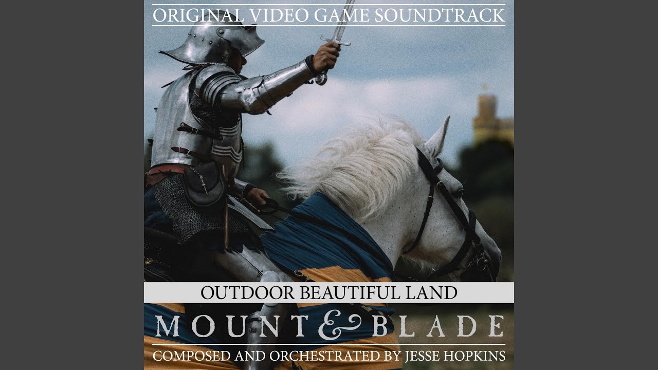 Outdoor Beautiful Land (Mount and Blade Original Video Game Soundtrack)