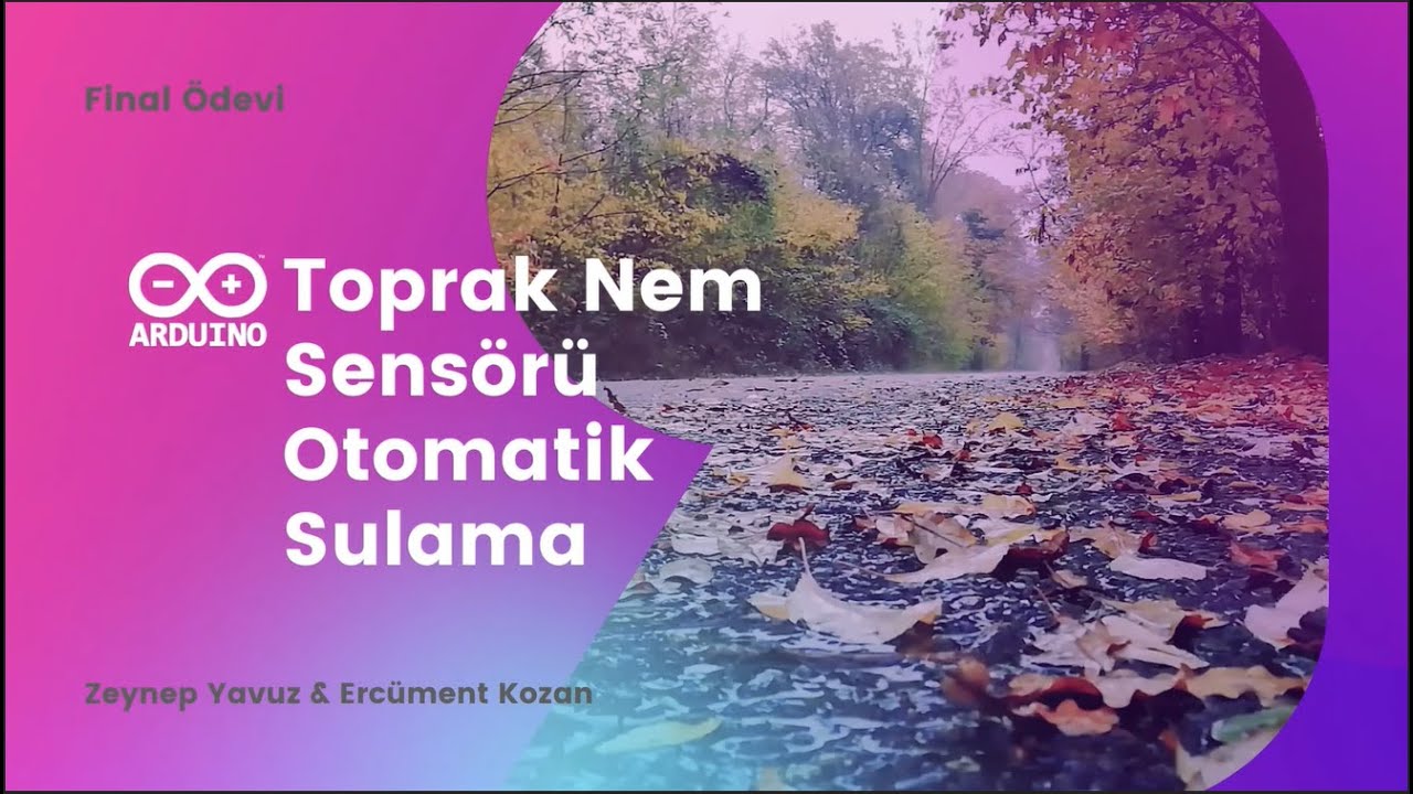 Arduino Toprak Nem Sensörü Otomatik Sulama Projesi - Proje Geliştirme ve Yönetimi Final Projesi
