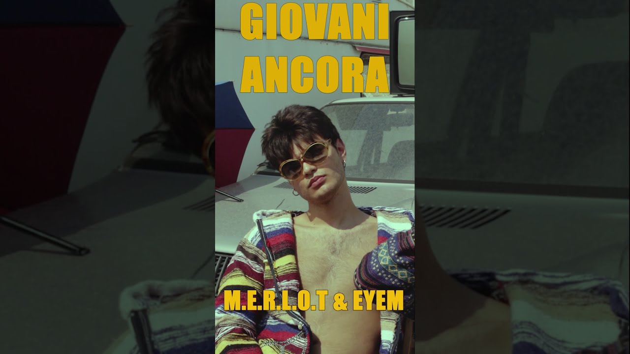 M.E.R.L.O.T & EYEM - giovani ancora (Vertical video)