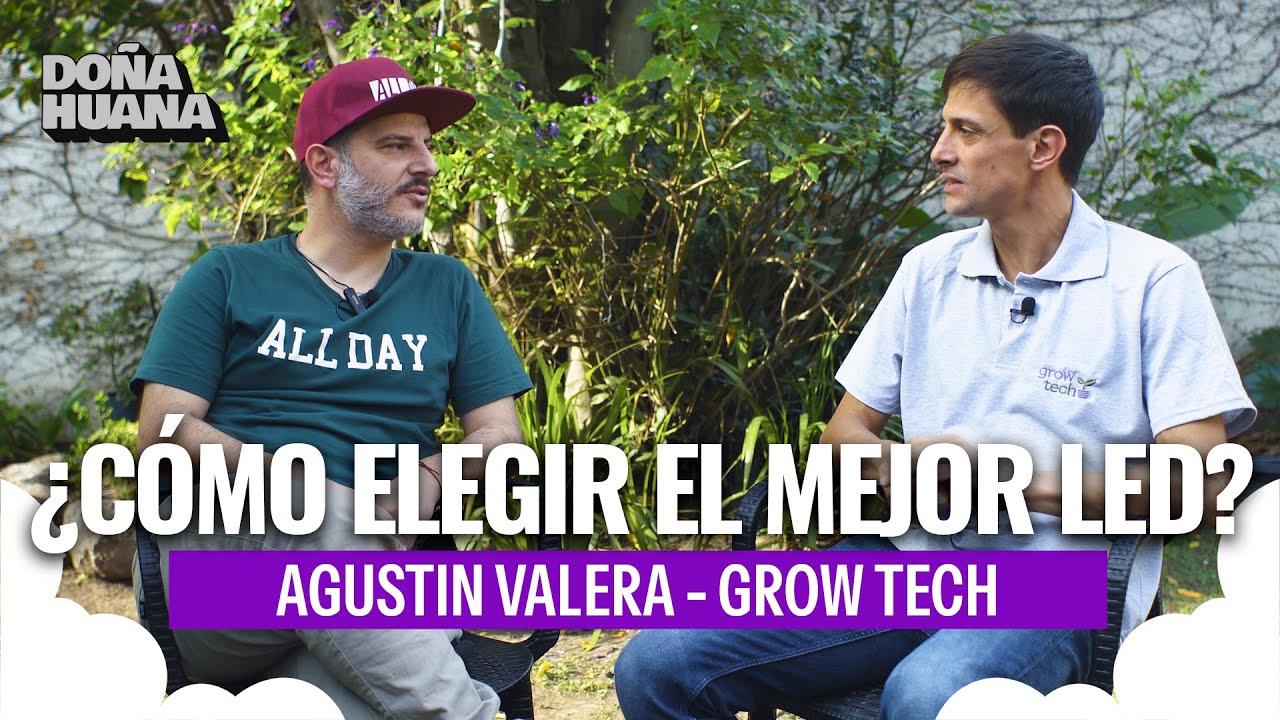 &iquest;QU&Eacute; TENER EN CUENTA CUANDO QUER&Eacute;S UN LED? - AGUSTIN VALERA / GROW TECH