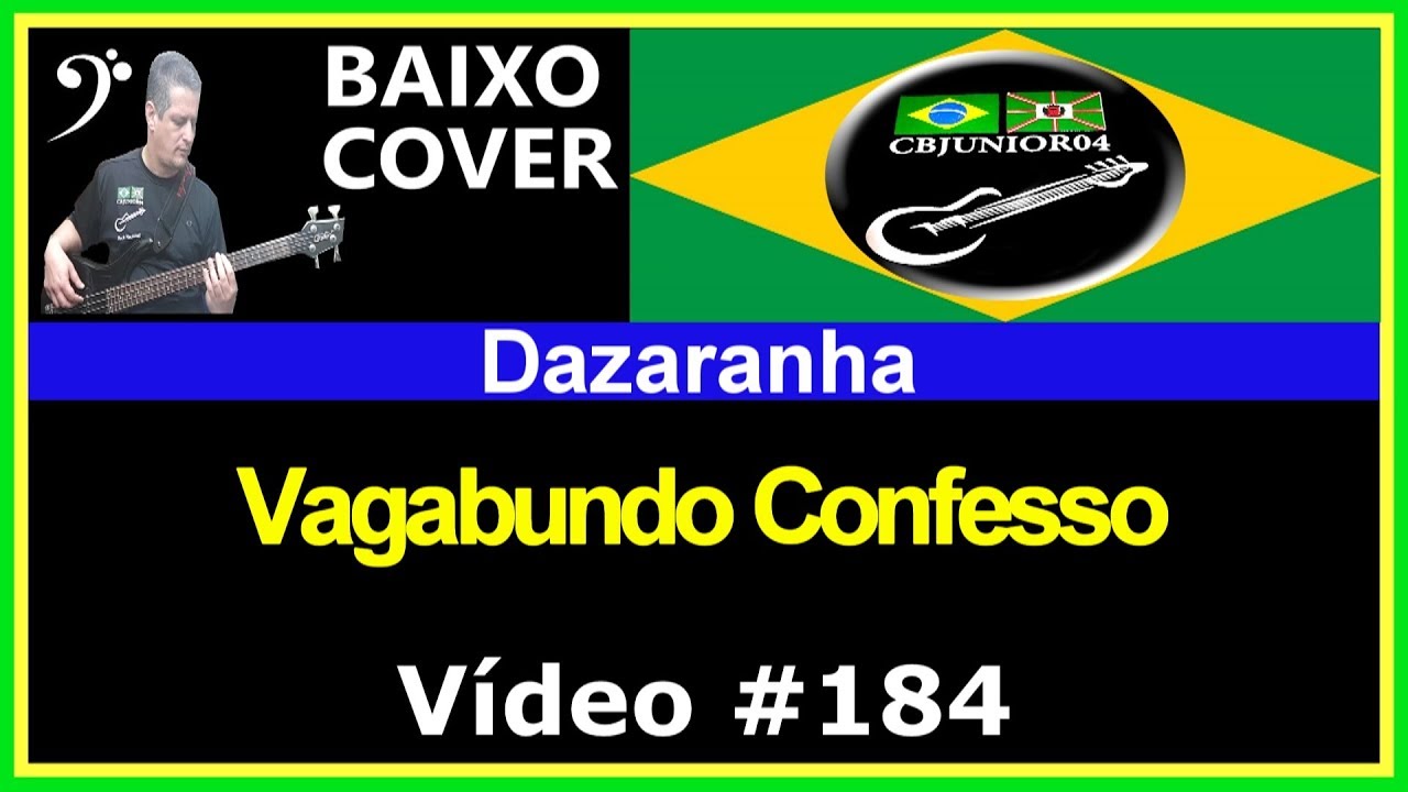 🇧🇷 Dazaranha - Vagabundo Confesso (Baixo Cover) CBJUNIOR04