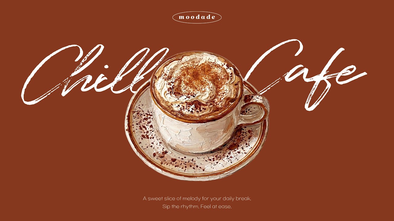Chill Cafe Music ☕ 집을 카페로 만드는 음악 | Work · Groove Playlist
