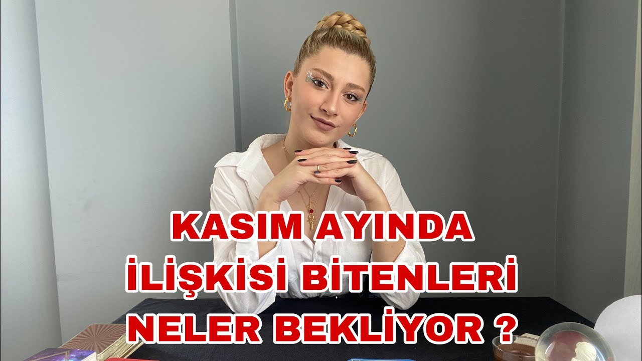 KASIM AYINDA İLİŞKİSİ BİTENLERİ NELER BEKLİYOR ? 💔❤️‍🩹