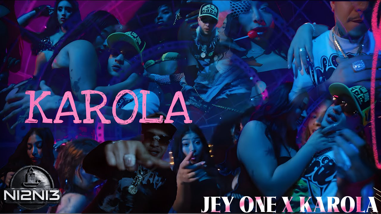 Jey One x Karola - Karola (Video Oficial)