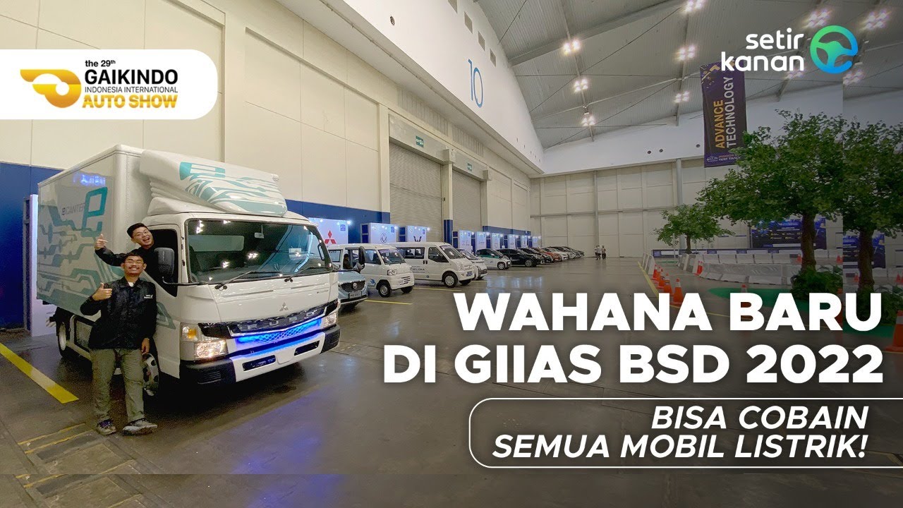 ARENA BARU DI GIIAS BSD 2022 | FIRST DRIVE WULING AIR EV DAN MITSUBISHI FUSO E CANTER!