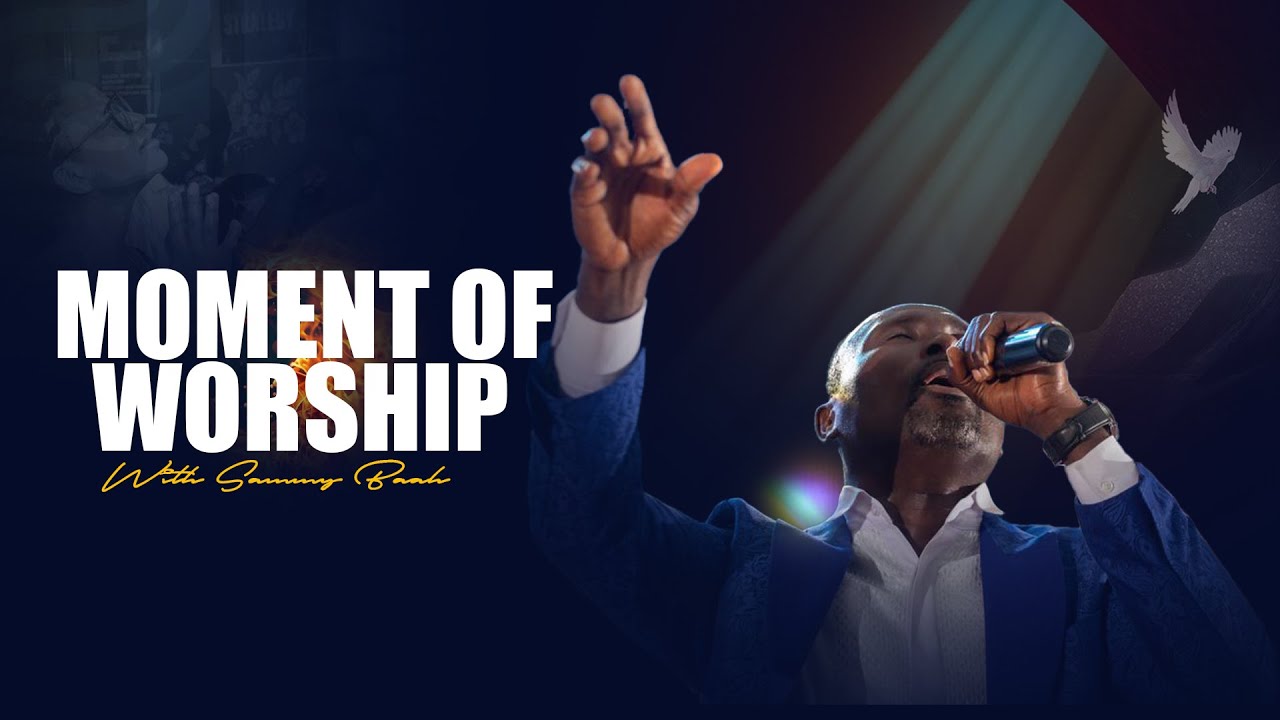 MOMENT OF WORSHIP WITH SAMMY BAAH @GODLY WORSHIP 2025