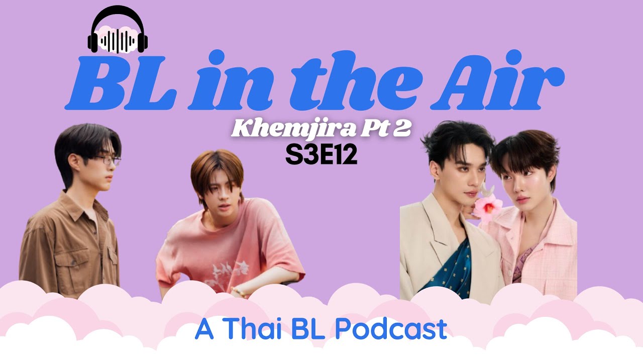 Khemjira Pt. 2 | S3E12