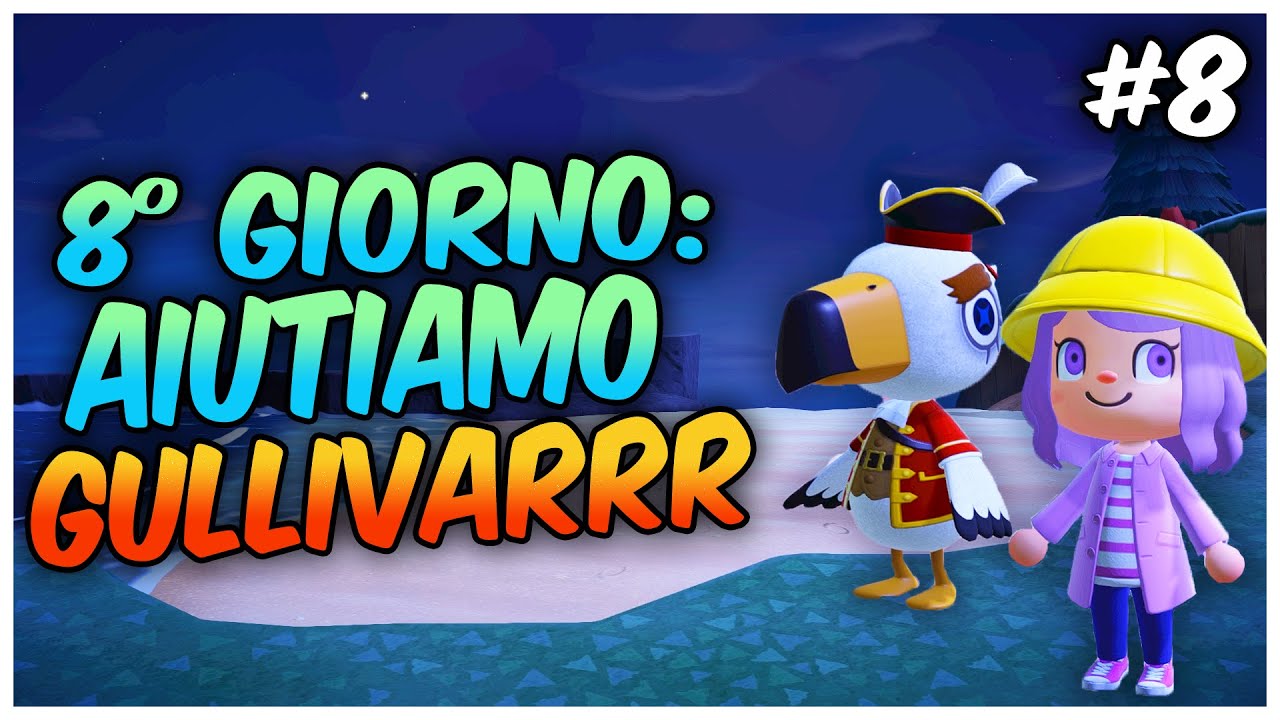 ⭐Ottavo giorno, l'incontro con GullivAArR e con Fiorilio⭐Tutorial primi passi #acnh #nintendoswitch