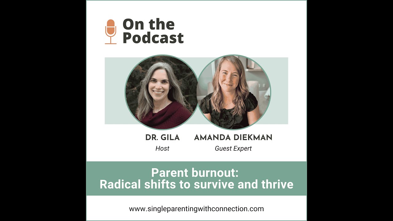 Parent burnout: Radical shifts to survive and thrive, with Amanda Diekman