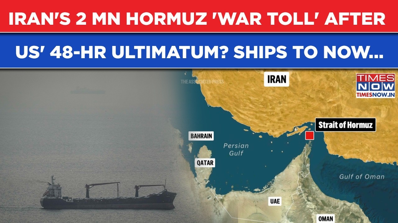 Iran's HORMUZ 'War Toll' After Trump's 48-Hr ULTIMATUM? Ships To Now Pay $2 MILLION To Pass
