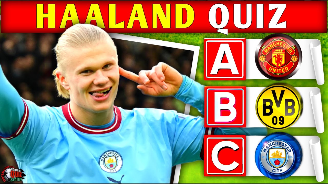 ERLING HAALAND QUIZ - TEST YOUR FOOTBALL KNOWLEDGE ABOUT HAALAND | Hard Football Quiz 2023