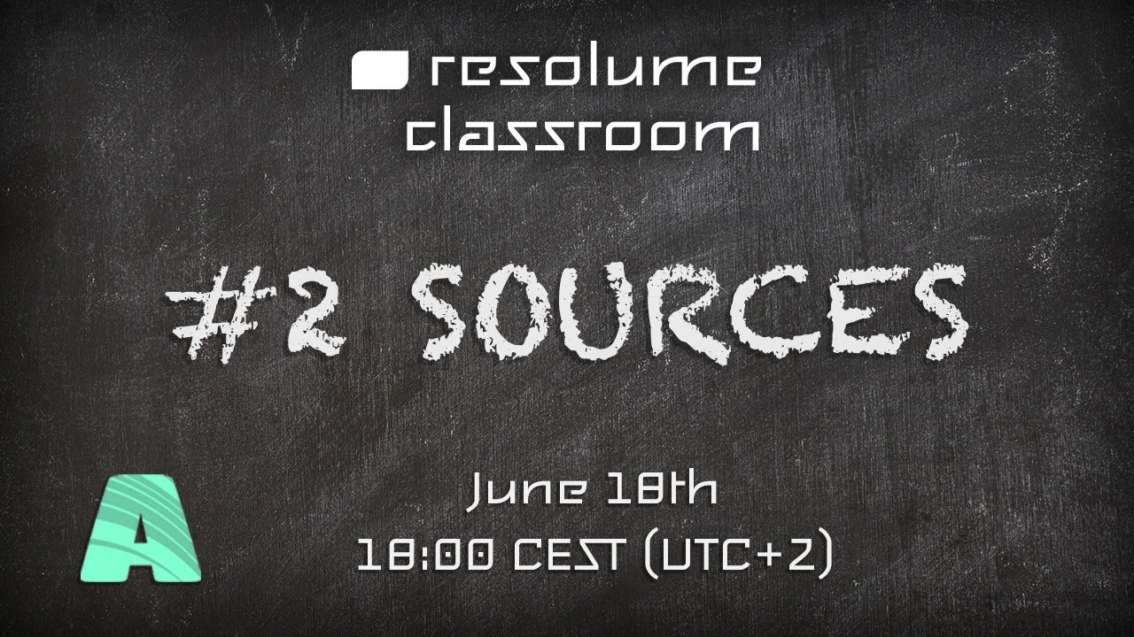 Resolume Classroom #2 - Sources