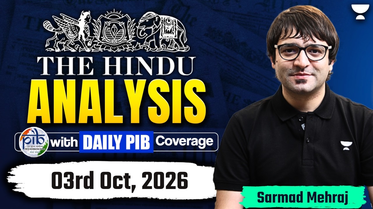 The Hindu Newspaper Analysis | 03rd Oct, 2026 | Sarmad Mehraj | UPSC, PIB & Current Affairs Today