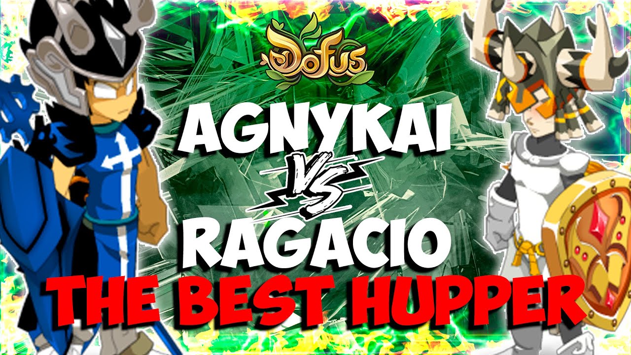 [DOFUS] AGNYKAI VS RAGACIO (THE BEST HUPPERMAGE)