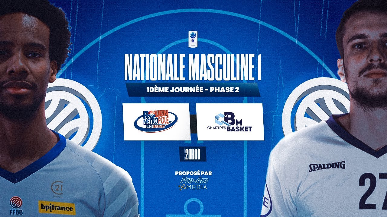 LIVE NM1 I Rouen Métropole Basket - C'Chartres Basket (J10 - Phase 2)