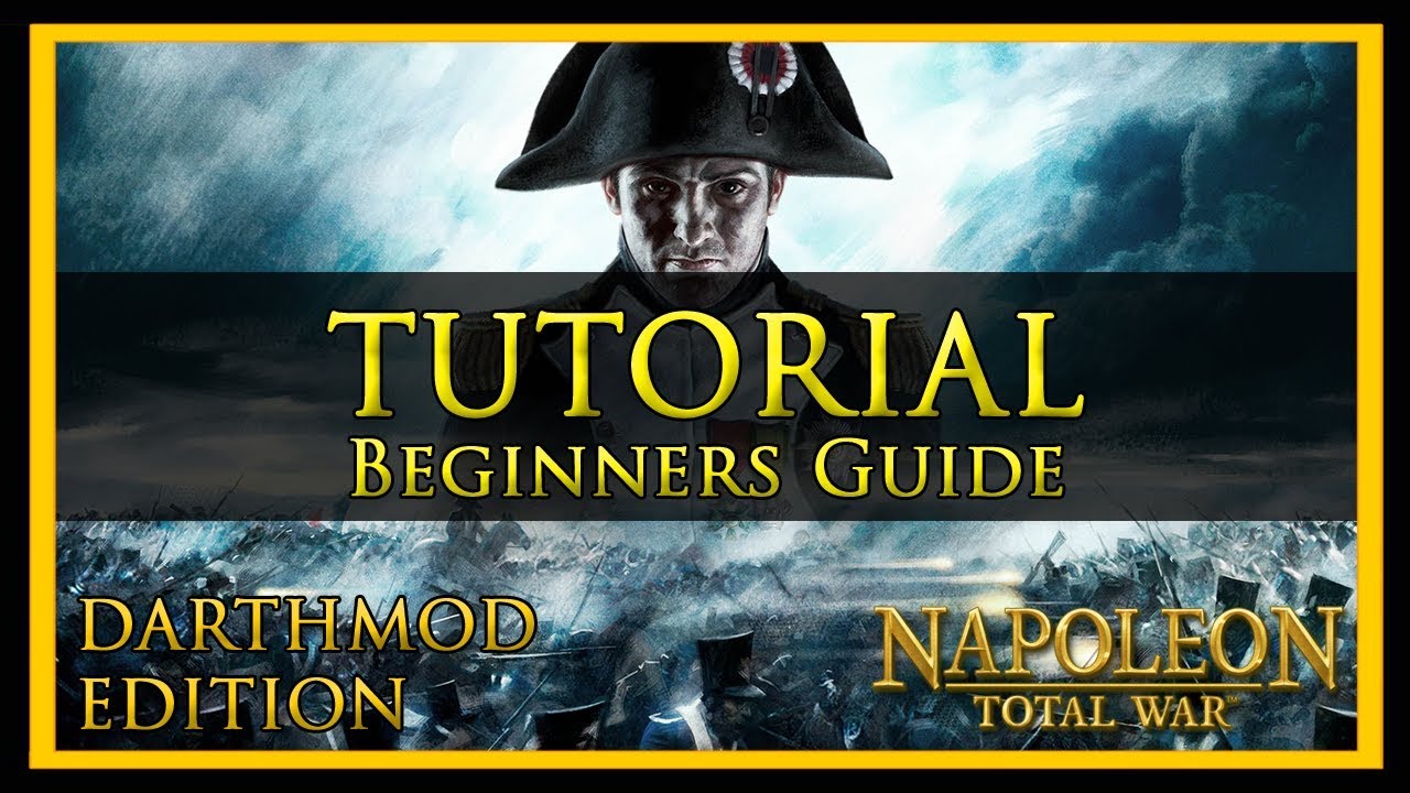 Учебное пособие по Total War для начинающих | Napoleon Edition | Darthmod