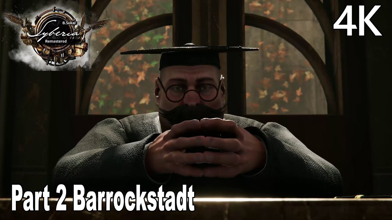 Syberia Remastered Gameplay Walkthrough Part 2 Barrockstadt (FULL GAME) 4K