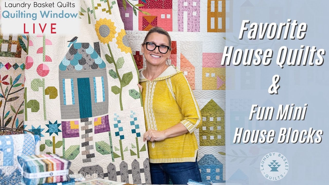 SEW Many Fun House Quilts - Quilting Window LIVE!