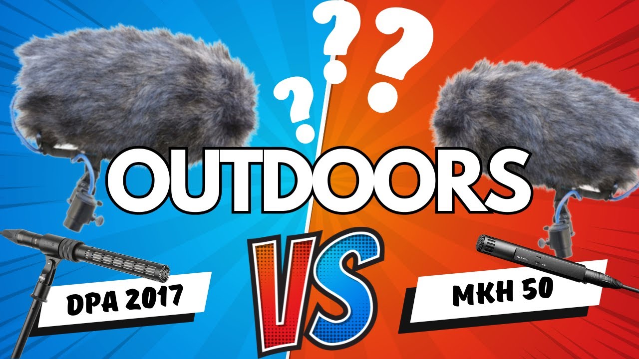 Comparing the MKH50 and DPA 2017 Microphones Outdoors: Unbiased Test